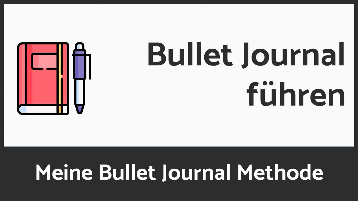 Eigenes Bullet Journal führen