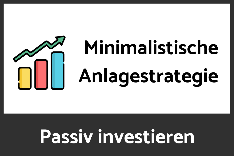 Passiv investieren – Meine Anlagestrategie